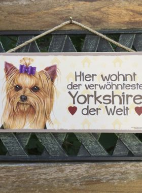 Holzschild mit Hund York-Shire und Spruch