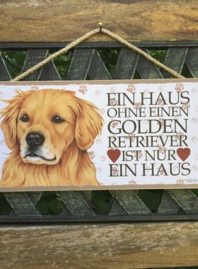Holzschild mit Hund Golden Retriever und Spruch