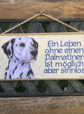 Holzschild mit Hund Dalmatiner und Spruch