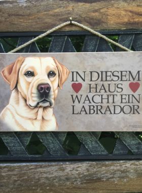 Holzschild mit Hund Labrador und Spruch