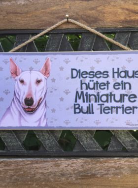 Holzschild mit Hund Miniature Bull Terrier und Spruch